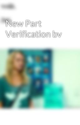 New Part Verification bv