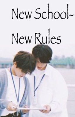 New School- New Rules/ Hyunin Ff