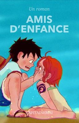 NEW VERSION three-shot: Amis d'enfance [LuffyxNami]