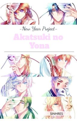 New Year Project || Akatsuki no Yona [√]