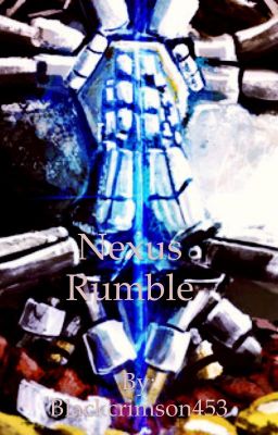 Nexus rumble by blackcrimson453