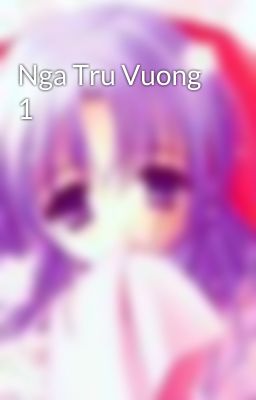 Nga Tru Vuong 1