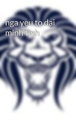 nga yeu to dai minh tinh