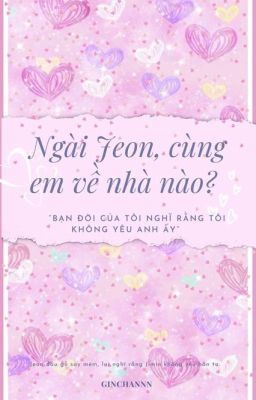 Ngài Jeon, cùng em về nhà nào?