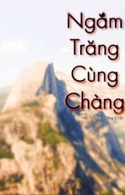 Ngắm Trăng Cùng Chàng 