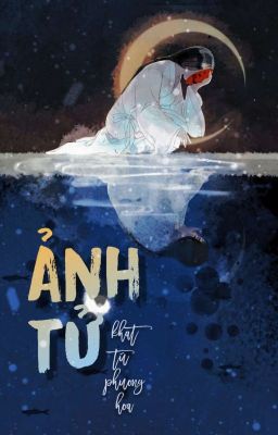 [Ngắn] Ảnh Tử