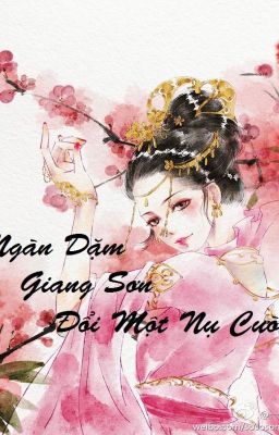 Ngàn Dặm Giang Sơn Đổi Một Nụ Cười