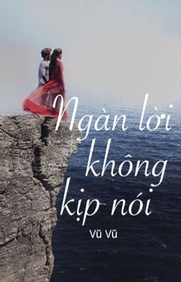 Ngàn lời không kịp nói