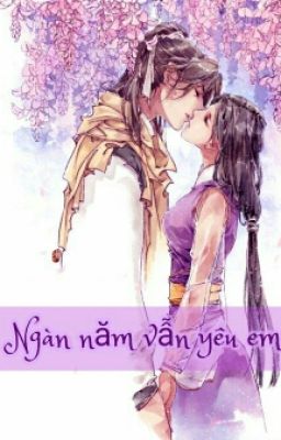 Ngàn Năm Vẫn Yêu Em  