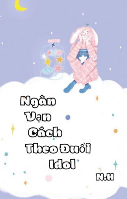 Ngàn Vạn Cách Theo Đuổi Idol