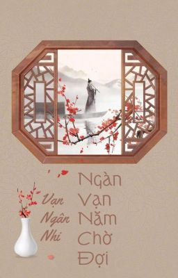 Ngàn Vạn Năm Chờ Đợi ( Đam mỹ )