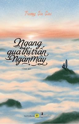 Ngang Qua Thị Trấn Ngàn Mây - [ Trương Gia Giai ]