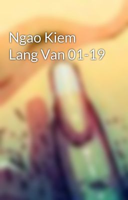 Ngao Kiem Lang Van 01-19