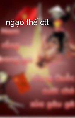 ngạo thế ctt