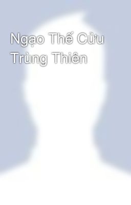 Ngạo Thế Cửu Trùng Thiên