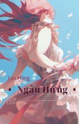 •|Ngẫu Hứng|•