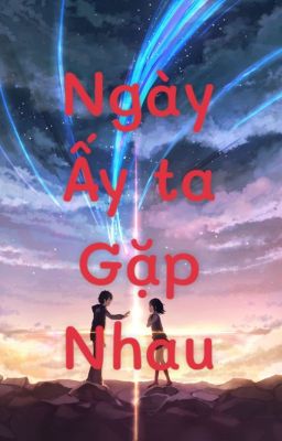 Ngày ấy ta gặp nhau