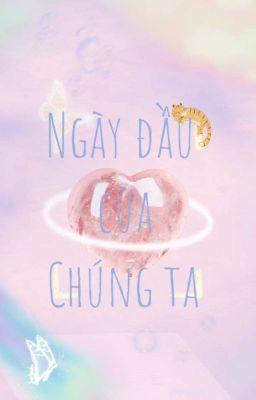 ngày đầu của chúng ta 