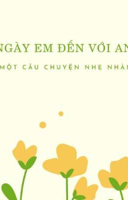 Ngày em đến với anh