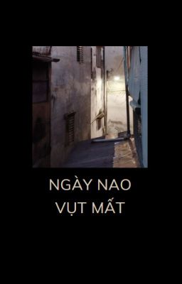 Ngày nao vụt mất