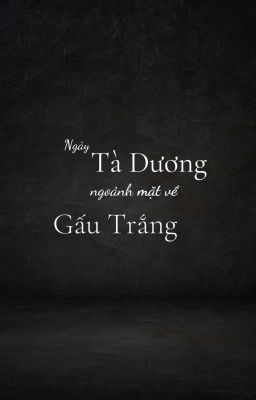 Ngày Tà Dương Ngoảnh Mặt Về Gấu Trắng 