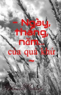 - Ngày, tháng, năm... của quá khứ ~