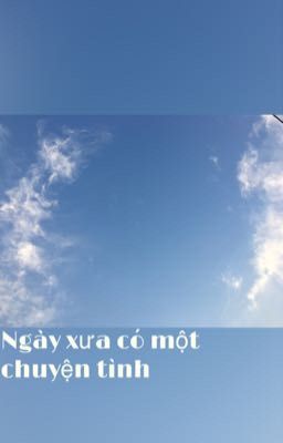 Ngày xưa có một chuyện tình 