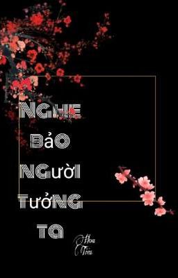 Nghe bảo người tưởng ta