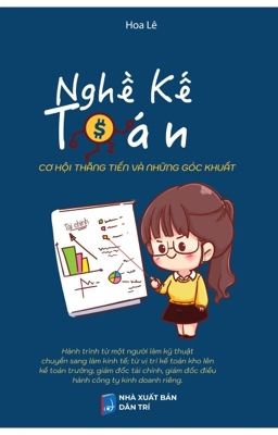 Nghề kế toán - Cơ hội thăng tiến và những góc khuất