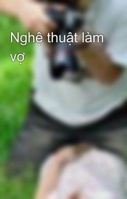 Nghệ thuật làm vợ