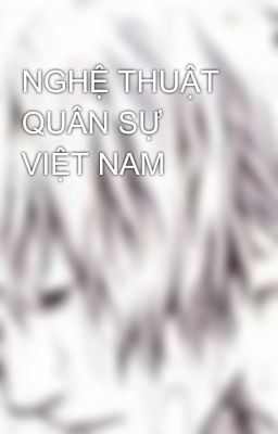 NGHỆ THUẬT QUÂN SỰ VIỆT NAM