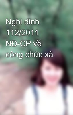 Nghi dinh 112/2011 NĐ-CP về công chức xã