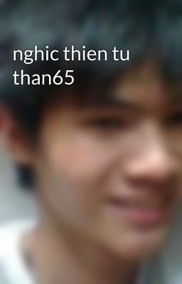 nghic thien tu than65