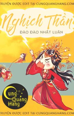 Nghịch Thần - Đào Đào Nhất Luân