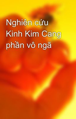 Nghiên cứu Kinh Kim Cang phần vô ngã