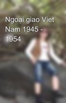 Ngoại giao Viet Nam 1945 - 1954