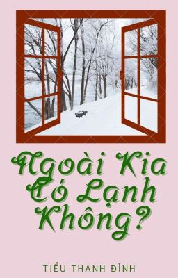 Ngoài Kia Có Lạnh Không?