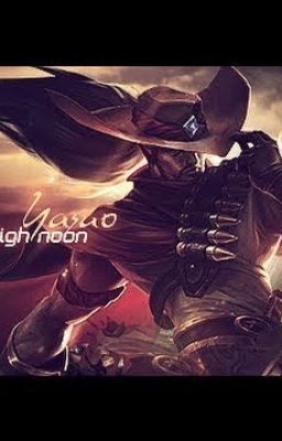 Ngoại Truyện LoL : Yasuo Cao Bồi và Những Thứ Khác sau cuộc Thanh Trừng