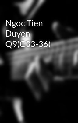 Ngoc Tien Duyen Q9(C33-36)