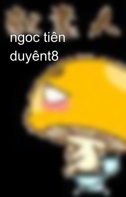 ngoc tiên duyênt8