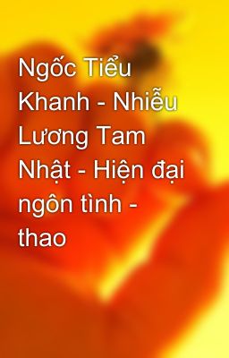 Ngốc Tiểu Khanh - Nhiễu Lương Tam Nhật - Hiện đại ngôn tình - thao