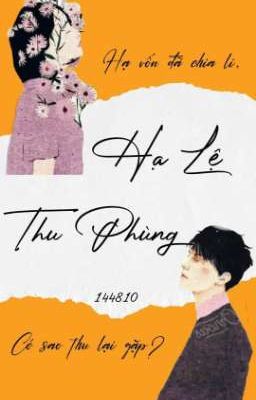 [Ngôn] Hạ Lệ Thu Phùng