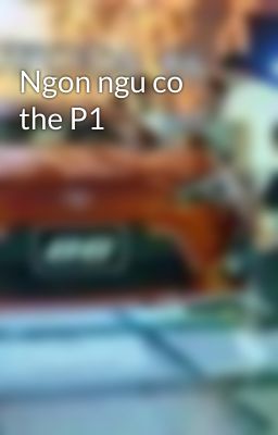 Ngon ngu co the P1