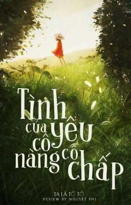 [ Ngôn tình, Hiện đại ]Tình yêu của cô nàng cố chấp