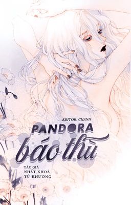 (Ngôn tình_NP) Pandora Báo Thù