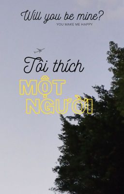 [NGÔN TÌNH] TÔI THÍCH MỘT NGƯỜI - Alicia