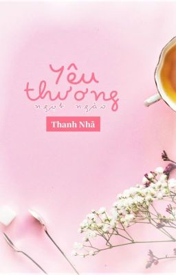 [Ngôn tình] Yêu thương ngọt ngào