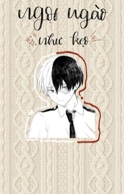 ngọt ngào như kẹo 🦢  -  todoroki shouto x u