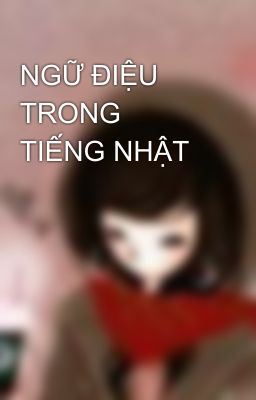 NGỮ ĐIỆU TRONG TIẾNG NHẬT