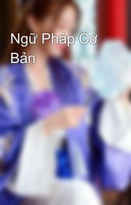 Ngữ Pháp Cơ Bản